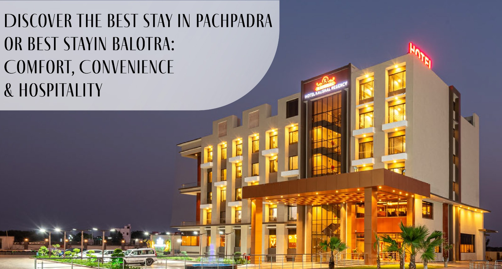 Best Stay in Pachpadra or Best Stay in Balotra